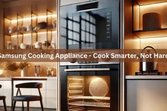 Samsung Cooking Appliance - Cook Smarter, Not Harder