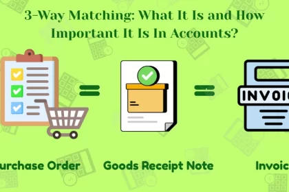 3-Way Matching What It Is and How Important It Is In Accounts