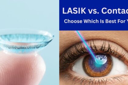 Lasik vs Contacts Choose Which Is Best For You