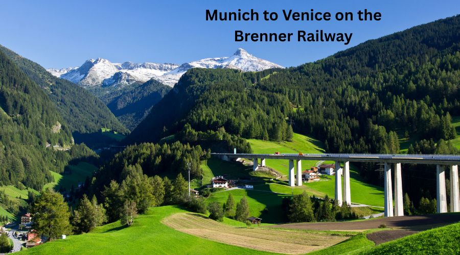 Munich to Venice on the Brenner Railway, Germany, Austria, and Italy