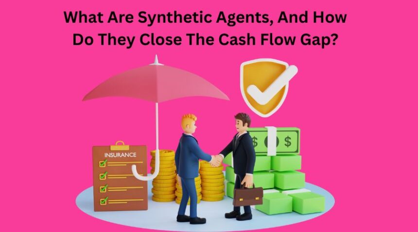 Synthetic Agents and Cash Flow