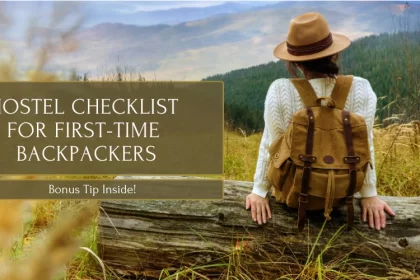 Hostel Checklist for First-Time Backpackers