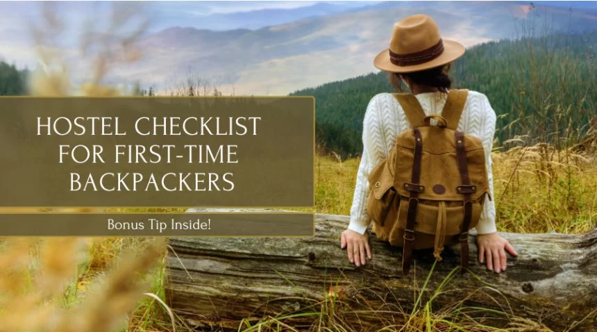 Hostel Checklist for First-Time Backpackers