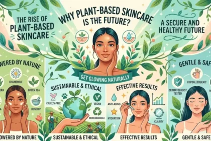 Why Plant-Based Skincare Is the Future