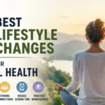 5 Best Lifestyle Changes for Better Mental Health