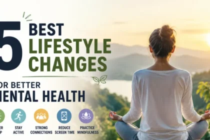 5 Best Lifestyle Changes for Better Mental Health