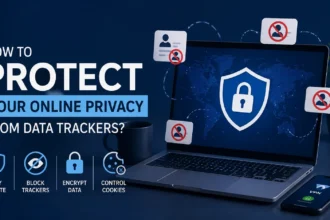 How to Protect Your Online Privacy from Data Trackers